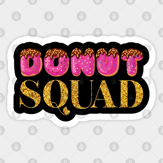 Funny Donut Squad - Foodie Doughnut Donut Lover Quotes Sticker by Pizzan